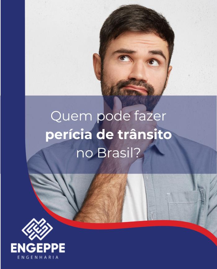 Quem pode fazer perícia de trânsito no Brasil?