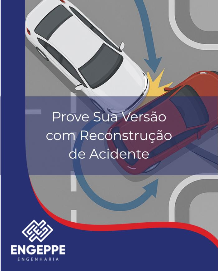 Reconstrução de Acidente de Trânsito: Como Comprovar Sua Versão dos Fatos