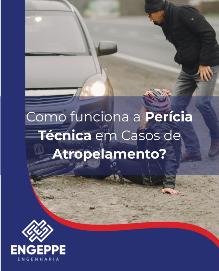 Como é a Perícia Técnica em Casos de Atropelamento?