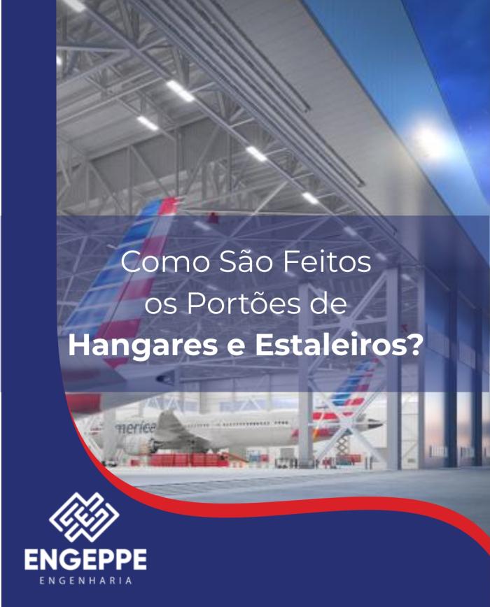 Como São Feitos os Portões de Hangares e Estaleiros? Descubra a Engenharia por Trás