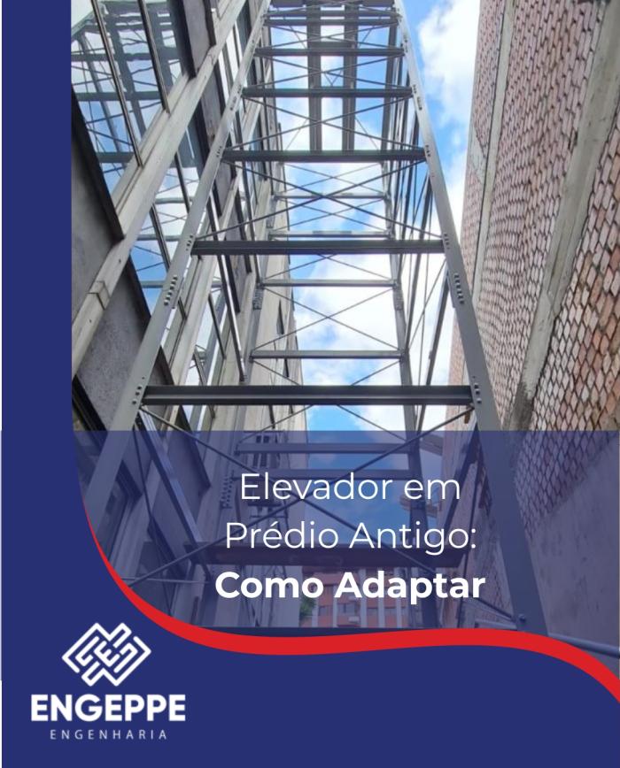 Elevador em Prédio Antigo: Como Adaptar