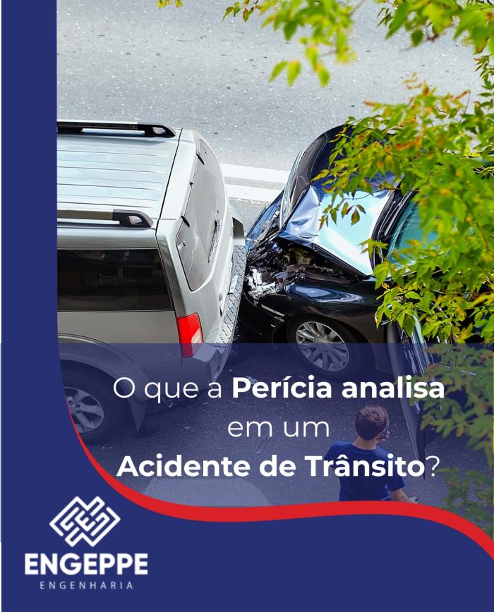O que a perícia analisa em um acidente de trânsito?