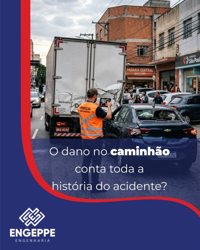 O dano no caminhão conta toda a história do acidente?