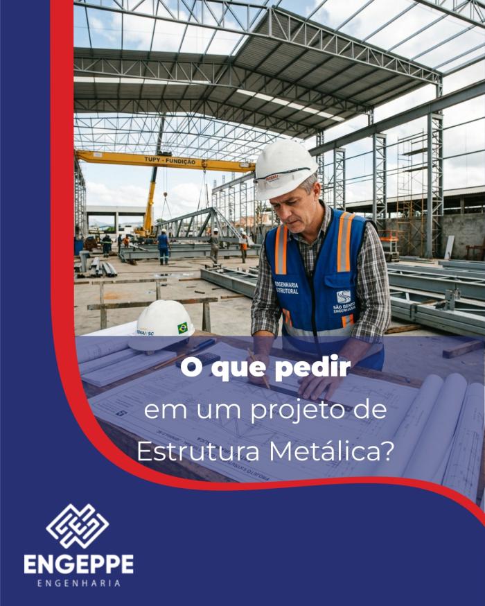 O que pedir em um projeto de estrutura metálica?